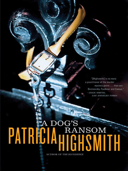 Title details for A Dog's Ransom by Patricia Highsmith - Wait list